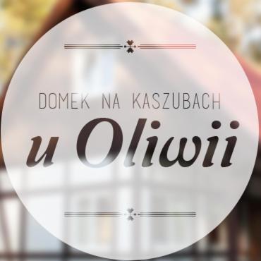 U Oliwii 13 Na Gwizdowce * Zalakowo